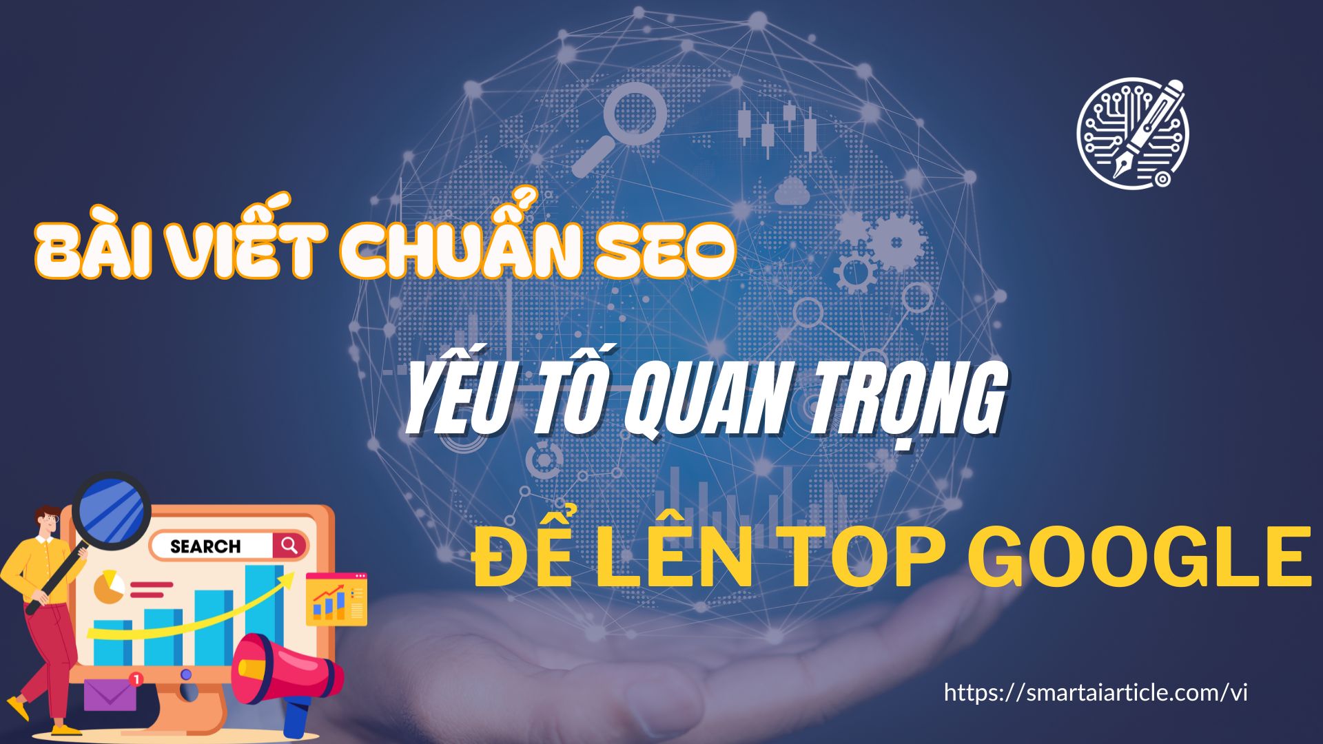 Bài viết chuẩn SEO là yếu tố quan trọng để lên TOP Google